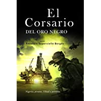 El corsario del oro negro: Nigeria- piratas- Yihad y petróleo: 2 (El Albatros)